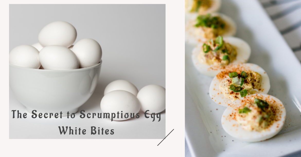 Learn the Secrets Behind Scrumptious Egg White Bites